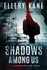 Shadows Among Us