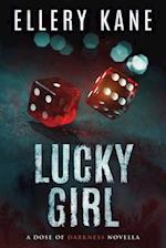 Lucky Girl: A Dose of Darkness Novella 