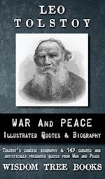War and Peace: Illustrated Quotes and Tolstoy's Biography 