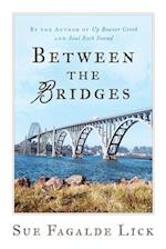 Between the Bridges