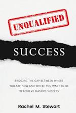 Unqualified Success
