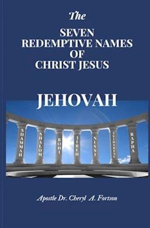 The Seven Redemptive Names of Christ Jesus