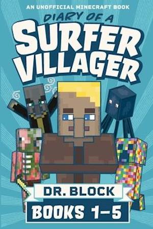 Diary of a Surfer Villager, Books 1-5: (an unofficial Minecraft book)