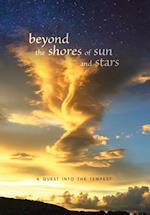 beyond the shores of sun and stars