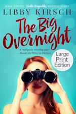 The Big Overnight - Large Print Edition