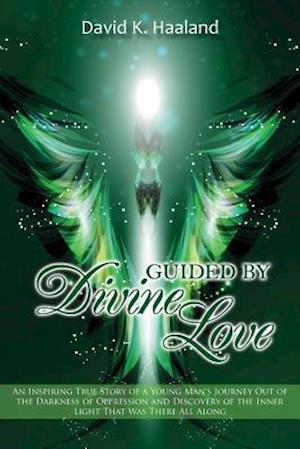 Guided by Divine Love