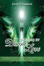 Guided by Divine Love