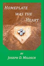 Home Plate Was The Heart & Other Stories 