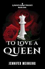 To Love a Queen 