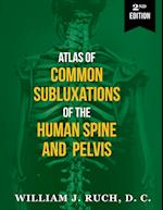 Atlas of Common Subluxations of the Human Spine and Pelvis, Second Edition 