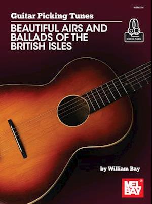 Guitar Picking Tunes - Beautiful Airs and Ballads of the British Isles