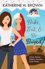 Bake, Eat, & Be Buried