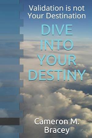 Dive Into Your Destiny