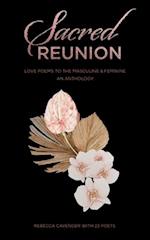 Sacred Reunion: Love Poems to the Masculine & Feminine-An Anthology 