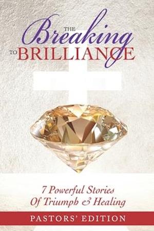 The Breaking To Brilliance