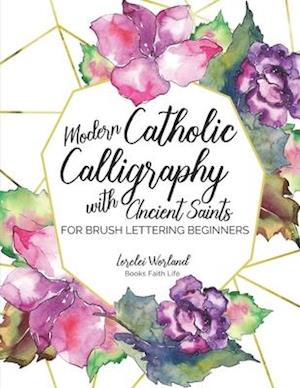 Modern Catholic Calligraphy With Ancient Saints