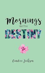 Mornings with Destiny: A Mommy & Me Devotional 