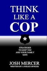 Think Like a Cop