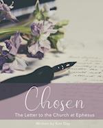 Chosen: The Letter to the Church at Ephesus 