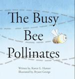 The Busy Bee Pollinates