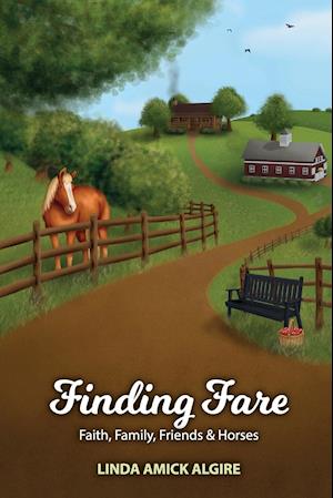 Finding Fare: Faith, Family, Friends & Horses