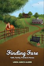 Finding Fare: Faith, Family, Friends & Horses 