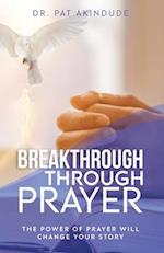 Breakthrough Through Prayer