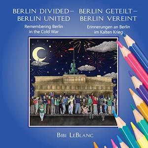 Berlin Divided - Berlin United