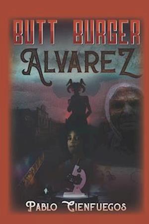 Butt Burger Alvarez: Valerie Killed a Betal!