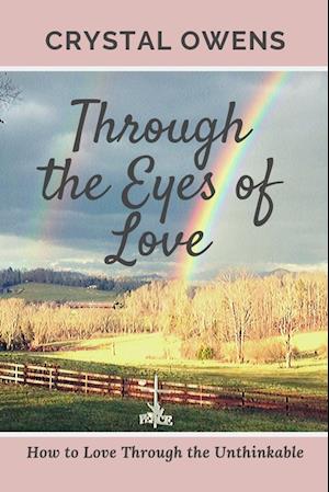 Through the Eyes of Love