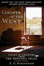 Ghosts of the West: Tales and Legends from the Bonanza Trail 