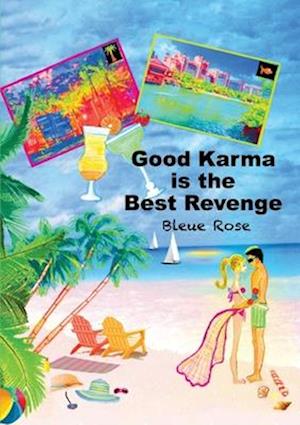 Good Karma is the Best Revenge