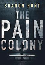 The Pain Colony