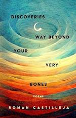 Discoveries Way Beyond Your Very Bones 