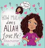 How Much Does Allah Love Me