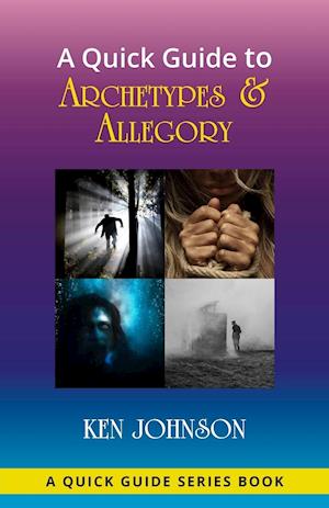 A Quick Guide to Archetypes & Allegory