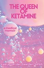 The Queen of Ketamine