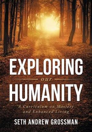 Exploring Our Humanity