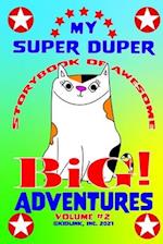 My Super Duper Storybook of Awesome Big Adventures Volume 2 