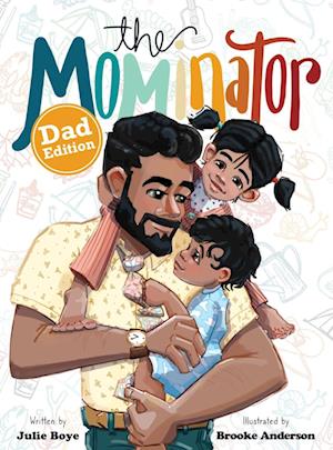 The Mominator Dad Edition