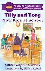 Tilly and Torg - New Kids At School