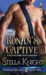 Ronan's Captive: A Scottish Time Travel Romance 