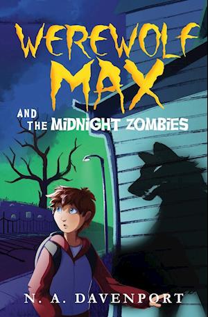 Werewolf Max and the Midnight Zombies