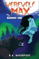 Werewolf Max and the Banshee Girl