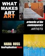 WHAT MAKES ART ART: Artworks of the contemporary artists 