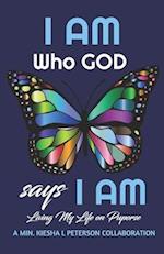 I Am Who God Says I Am