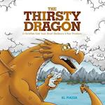 The Thirsty Dragon: A Christian Kids' Book About Obedience and Peer Pressure 