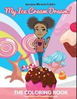 My Ice Cream Dream! The Coloring Book