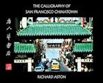 The Calligraphy of San Francisco Chinatown 