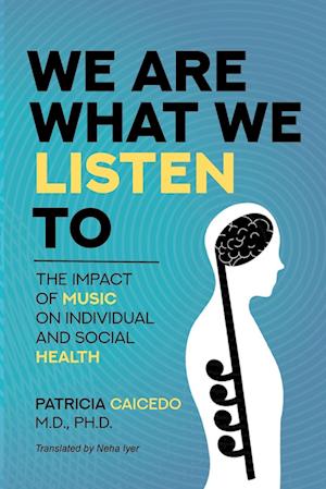 We are what we listen to: The impact of Music on Individual and Social Health